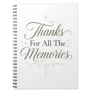 Thanks For All The Memories Notebook