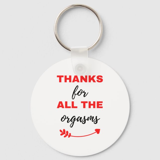 Thanks For All The Orgasms Black Keychain (Front)