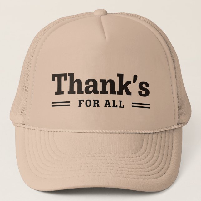 Thank's For All Trucker Hat (Front)