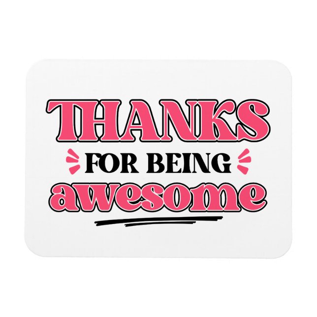 Thanks for Being Awesome Magnet (Horizontal)