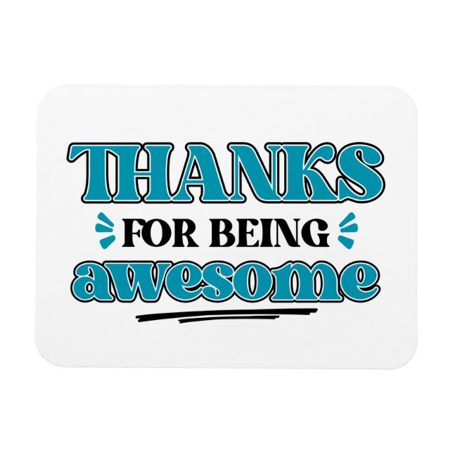 Thanks for Being Awesome Magnet (Horizontal)