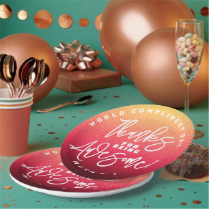 Thanks for Being Awesome! World Compliment Day Paper Plate