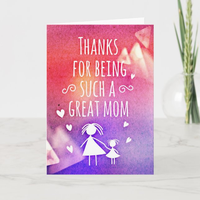THANKS FOR BEING SUCH A GREAT MOM! THANK YOU CARD (Front)
