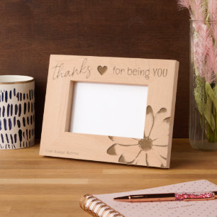 Thanks For Being You Laser Etched Picture Frame