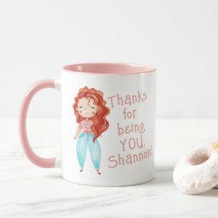 Thanks For Being You Mug
