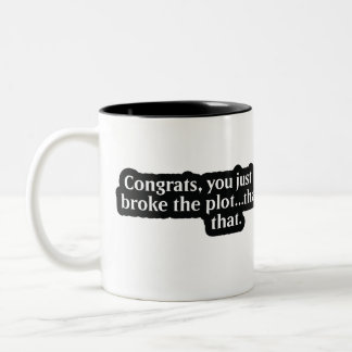Thanks for breaking the plot! DM Coffee Mug