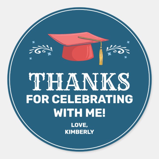 Thanks for Celebrating with me Graduation Classic Round Sticker (Front)