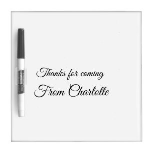 thanks for coming add name text message  dry erase board