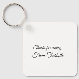 thanks for coming add name text message  keychain