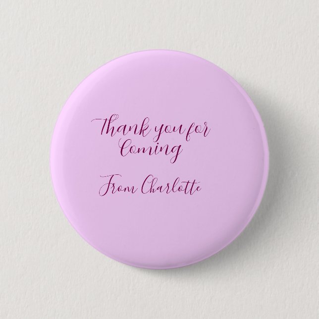 thanks for coming add name text message mauve 2 inch round button (Front)