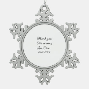 thanks for coming add name text message  snowflake pewter christmas ornament
