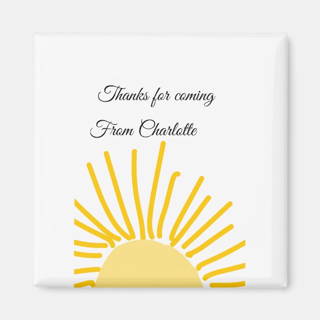 thanks for coming add name text message sun magnet (Front)