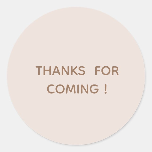 THANKS for COMING ! Minimalist Blush Pink Round Classic Round Sticker (Front)