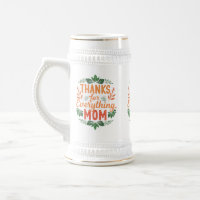 Thanks for Everything, Mom" - Stein 22 oz