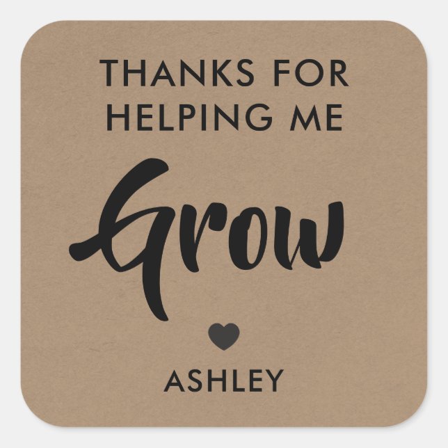 Thanks for Helping Me Grow Stickers, Kraft Square Sticker (Front)