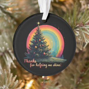 Thanks for Helping Me Shine Heartfelt Gratitude Ornament