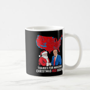 Thanks For Making Christmas Red Again Trump 2024 S Coffee Mug