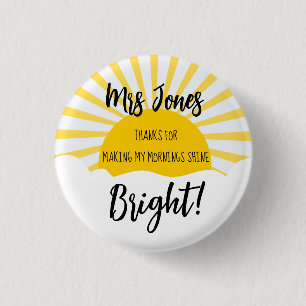 Thanks for Making My Morning Bright Button, 1 Inch Round Button