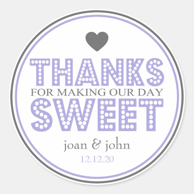Thanks For Making Our Day Sweet (Purple / Grey) Classic Round Sticker (Front)
