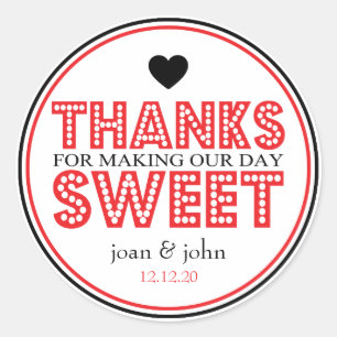 Thanks For Making Our Day Sweet (Red / Black) Classic Round Sticker