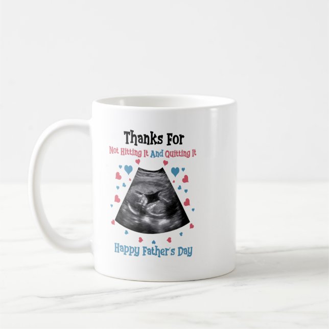 THANKS FOR NOT HITTING IT AND QUITTING IT HAPPY FA COFFEE MUG (Left)