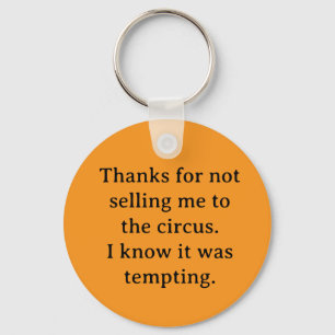 Thanks for not selling me keychain