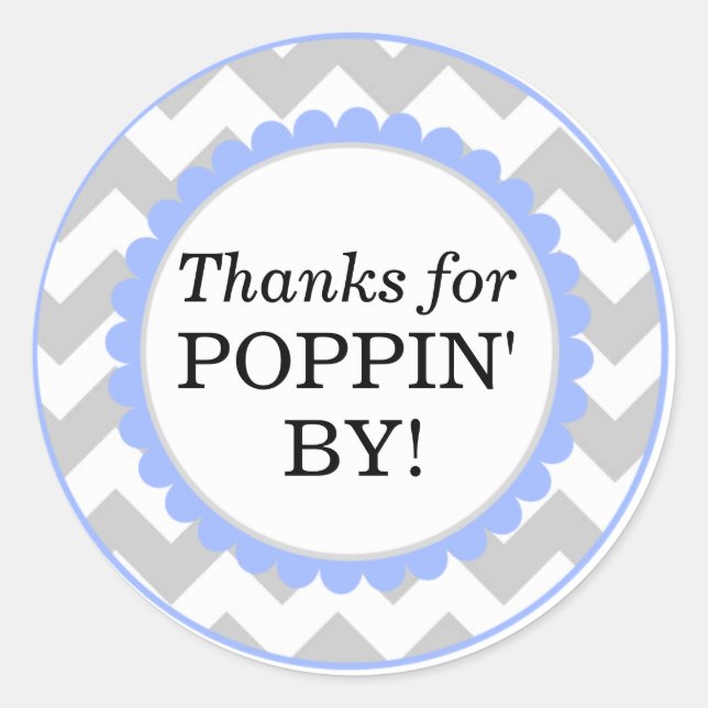Thanks For Poppin By, Chevron Print Baby Shower Classic Round Sticker (Front)