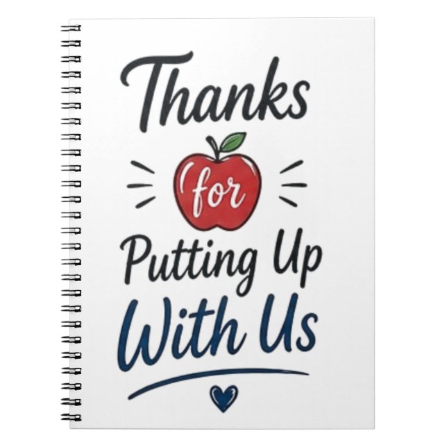 Thanks for Putting Up With Us Notebook (Front)