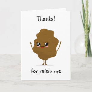 Thanks for raisin me card