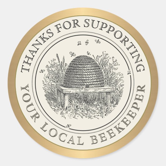 Thanks for Supporting Your Local Beekeepers Gold   Classic Round Sticker (Front)