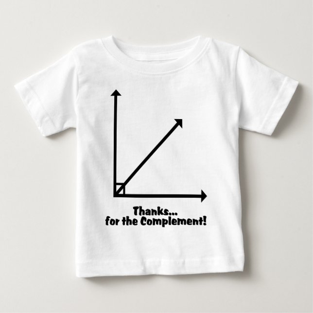 thanks for the complement baby T-Shirt (Front)