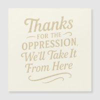 Thanks for the Oppression, Equality Magnet Card