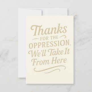 Thanks for the Oppression Equality Quote Card