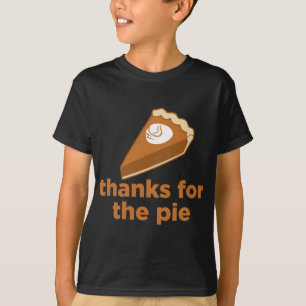 Thanks for the Pie T-Shirt