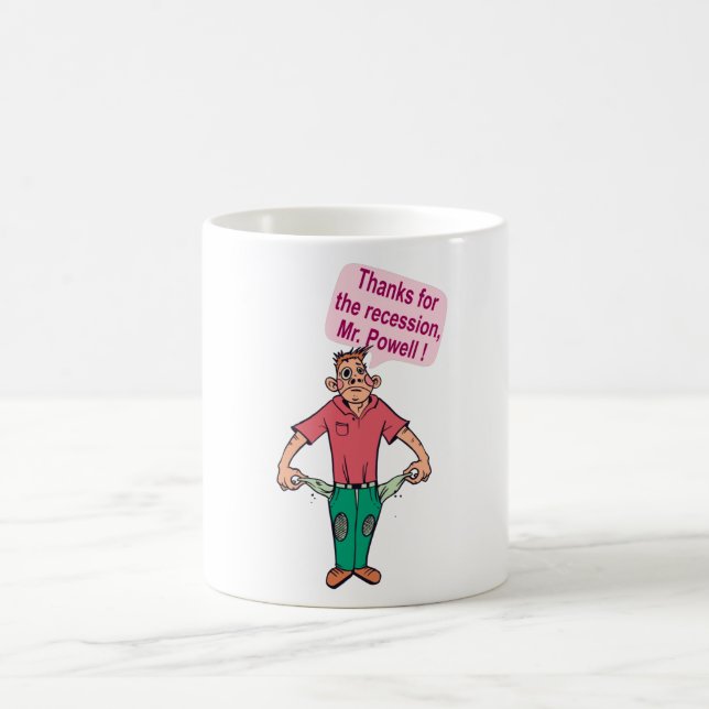 Thanks for the recession, Mr. Powell Coffee Mug (Center)