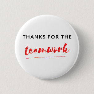 Thanks For The Teamwork 2 Inch Round Button
