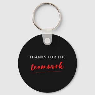 Thanks For The Teamwork Keychain