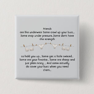 Thanks Friend are like Underwear Fun Quote 2 Inch Square Button