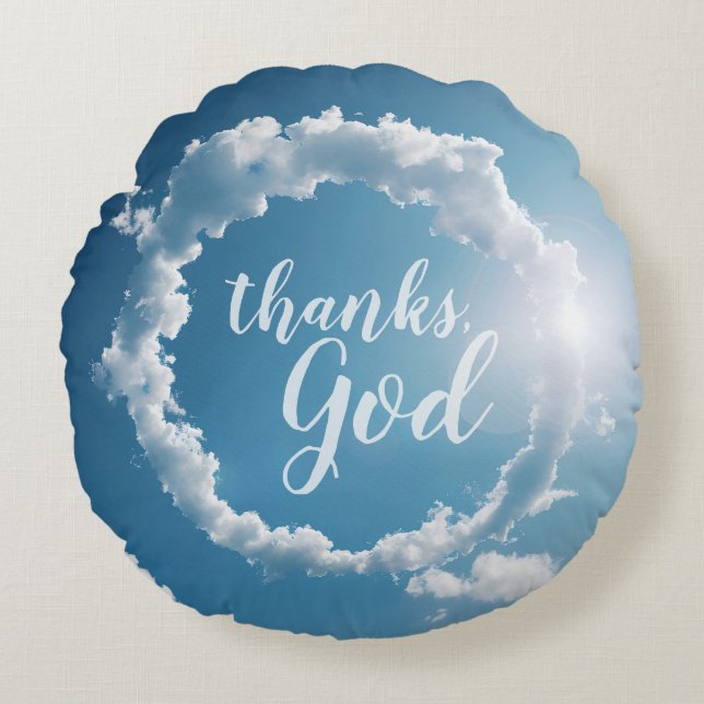 Thanks, God Clouds Photography Blue Sky  Round Pillow (Front)