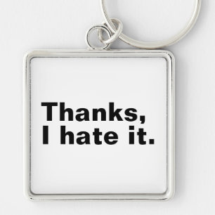 Thanks, I hate it. Keychain