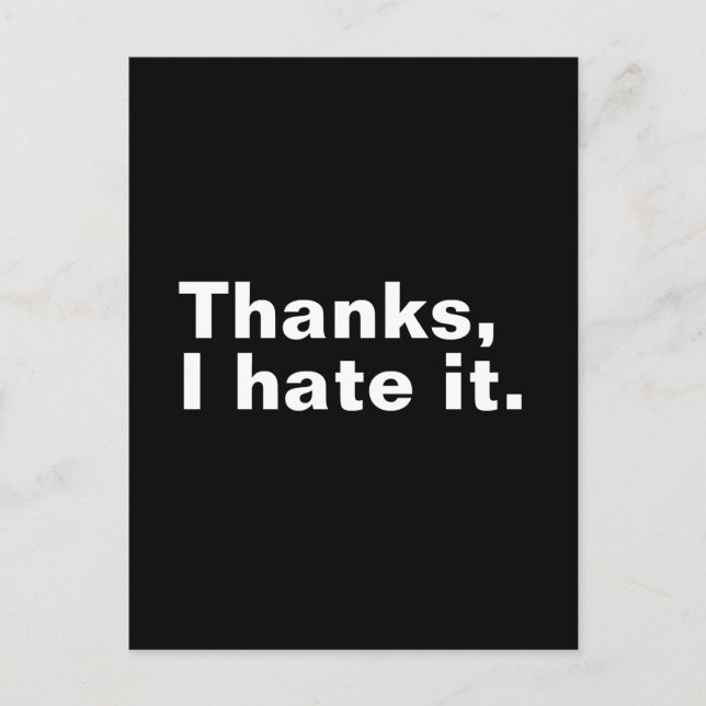 Thanks, I hate it. Postcard (Front)