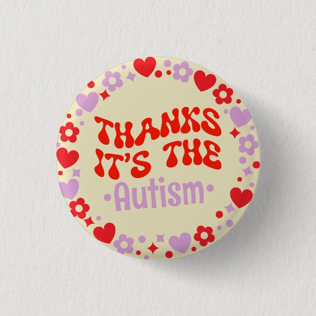 Thanks It's The Autism Yellow Groovy 70s 1 Inch Round Button (Front)
