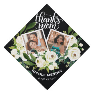 Thanks mom - 2 pictures - White flowers Graduation Cap Topper