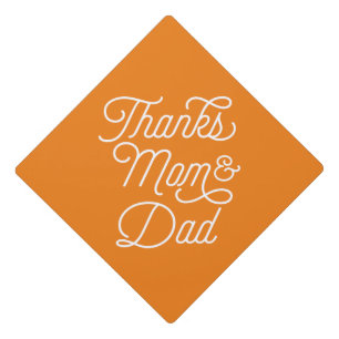 Thanks Mom & Dad in Orange Graduation Cap Topper