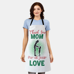 Thanks, mom for all your love apron