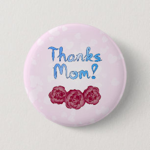 Thanks Mom with Carnation Flower for Mother’s Day 2 Inch Round Button
