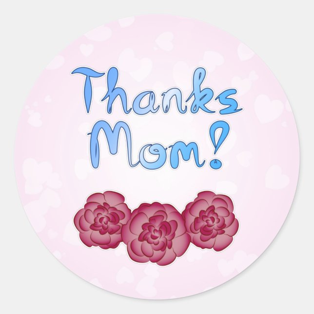 Thanks Mom with Carnation Flower for Mother’s Day Classic Round Sticker (Front)