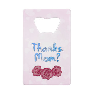 Thanks Mom with Carnation Flower for Mother’s Day Credit Card Bottle Opener