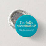 Thanks, Science Vaccinated Pin-On Button<br><div class="desc">Here's a cool background button with an important and fun message.

Designed in Washington State,  USA by a vaxxed independent artist.</div>