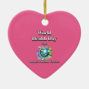 Thanks to Health Warriors. World Health Day Ceramic Ornament